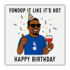 Oldham Fondop It Birthday Card